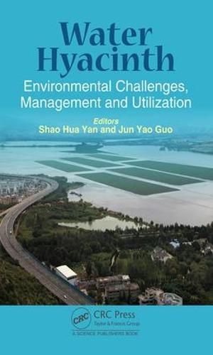 Cover image for Water Hyacinth Environmental Challenges, Management and Utilization: Environmental Challenges, Management and Utilization