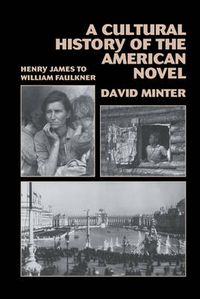 Cover image for A Cultural History of the American Novel, 1890-1940: Henry James to William Faulkner