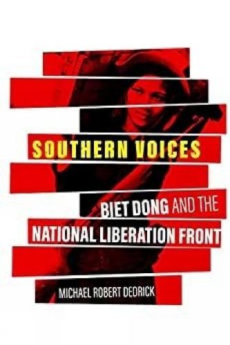 Cover image for Southern Voices: Biet Dong and the National Liberation Front