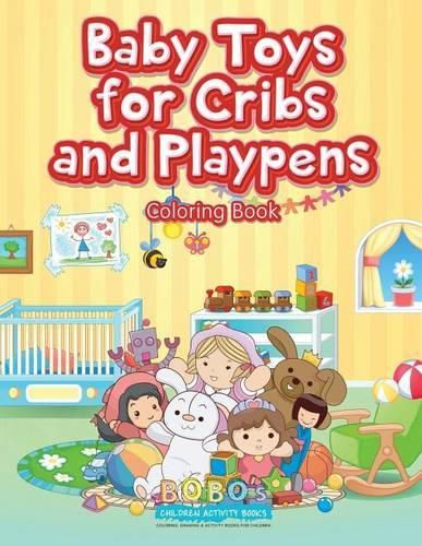 Cover image for Baby Toys for Cribs and Playpens Coloring Book
