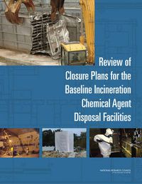 Cover image for Review of Closure Plans for the Baseline Incineration Chemical Agent Disposal Facilities