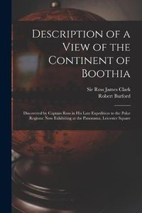 Cover image for Description of a View of the Continent of Boothia