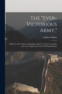 Cover image for The "Ever-Victorious Army,"