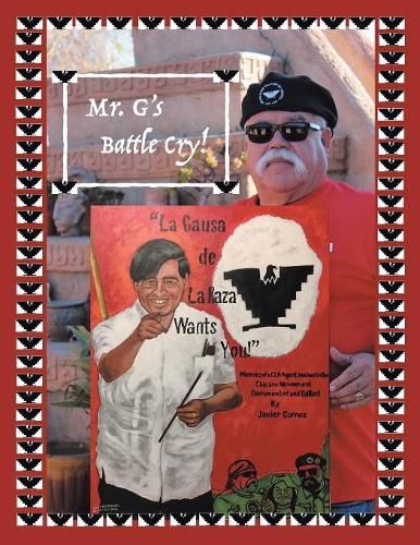 Cover image for Mr. G's Battle Cry! La Causa De La Raza Wants You