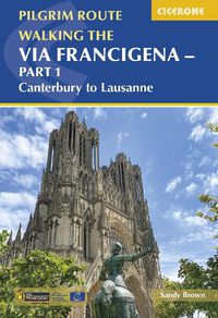 Cover image for Walking the Via Francigena Pilgrim Route - Part 1: Canterbury to Lausanne