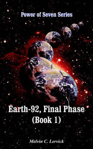 Earth-92, Final Phase (Book 1): Power of Seven Series