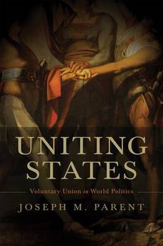 Cover image for Uniting States: Voluntary Union in World Politics