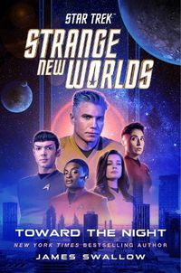 Cover image for Star Trek: Strange New Worlds: Toward the Night