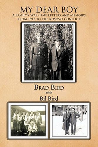 Cover image for My Dear Boy: A Family's War-Time Letters and Memoirs from 1915 to the Kosovo Conflict