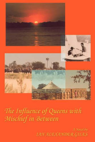 Cover image for The Influence of Queens with Mischief in Between: A South African Tale