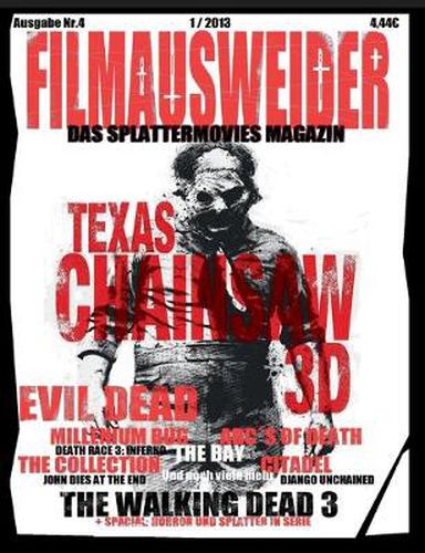 Cover image for Filmausweider - Das Splattermovies Magazin - Ausgabe 4 - Evil Dead, Texas Chainsaw 3d, the ABCs of Death, the Collection, the Bay, Citadel, the Millen