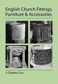 Cover image for English Church Fittings, Furniture and Accessories