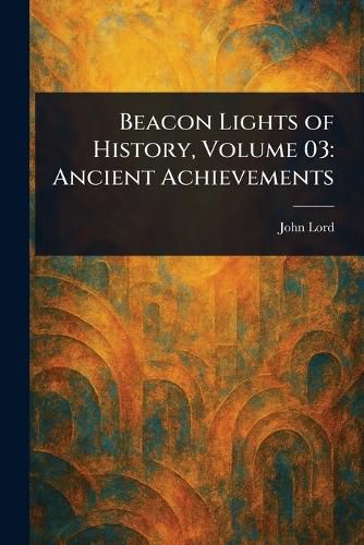 Cover image for Beacon Lights of History, Volume 03