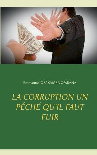 Cover image for La corruption un peche qu'il faut fuir