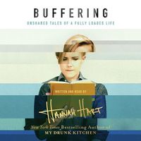 Cover image for Buffering Lib/E: Unshared Tales of a Life Fully Loaded