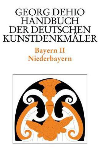 Cover image for Dehio - Handbuch der deutschen Kunstdenkmaler / Bayern Bd. 2: Niederbayern