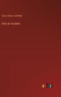 Cover image for Only an Incident