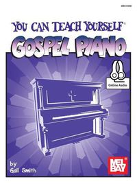 Cover image for You Can Teach Yourself Gospel Piano