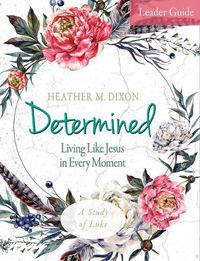 Cover image for Determined - Women's Bible Study Leader Guide