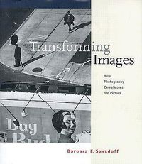 Cover image for Transforming Images: How Photography Complicates the Picture