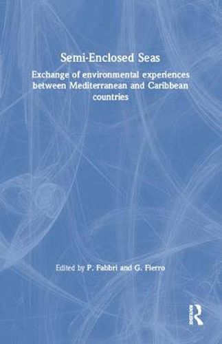 Cover image for Semi-Enclosed Seas: Exchange of environmental experiences between Mediterranean and Caribbean countries