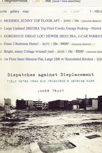 Dispatches Against Displacement: Field Notes from San Francisco's Housing Wars