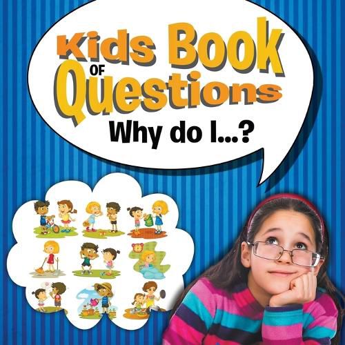 Kids Book of Questions. Why do I...?