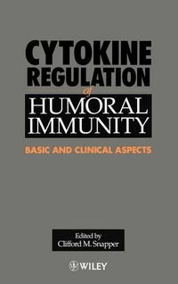 Cover image for Cytokine Regulation of Humoral Immunity: Basic and Clinical Aspects