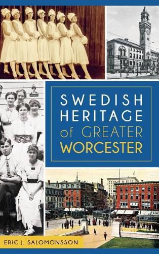 Cover image for Swedish Heritage of Greater Worcester