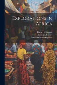 Cover image for Explorations in Africa