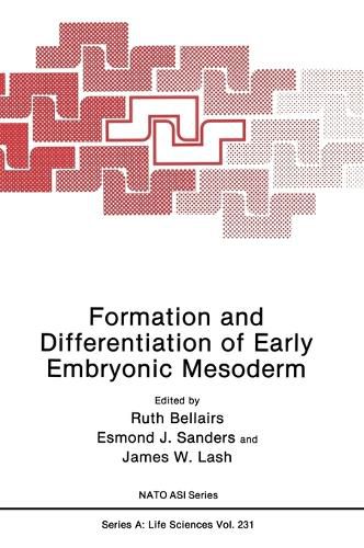 Cover image for Formation and Differentiation of Early Embryonic Mesoderm: Proceedings of a NATO ARW Held in Banff, Alberta, Canada, October 25-27, 1991