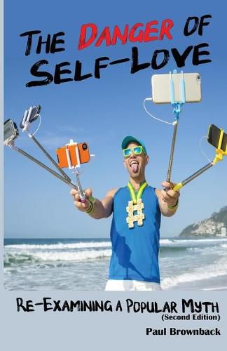 Cover image for The Danger of Self Love (Second Edition)