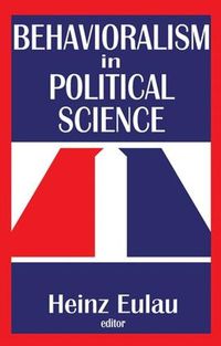 Cover image for Behavioralism in Political Science