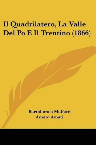 Il Quadrilatero, La Valle del Po E Il Trentino (1866)