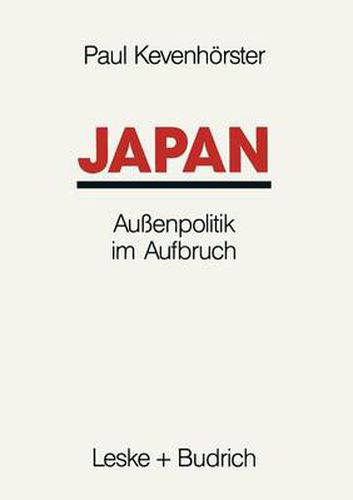 Japan: Aussenpolitik im Aufbruch