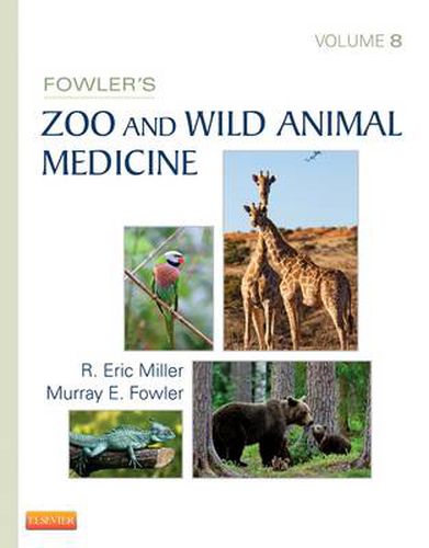 Cover image for Fowler's Zoo and Wild Animal Medicine, Volume 8