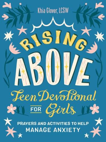 Cover image for Rising Above: Teen Devotional for Girls: Prayers and Activities to Help Manage Anxiety