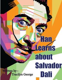 Cover image for Han Learns about Salvador Dali