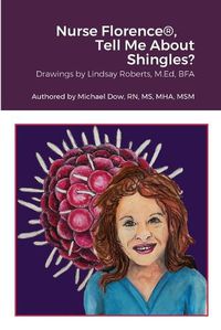 Cover image for Nurse Florence(R), Tell Me About Shingles?