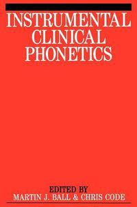 Cover image for Instrumental Clinical Phonetics