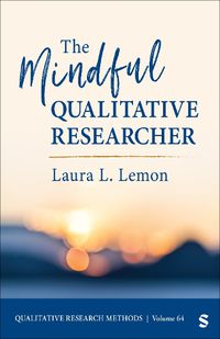 Cover image for The Mindful Qualitative Researcher