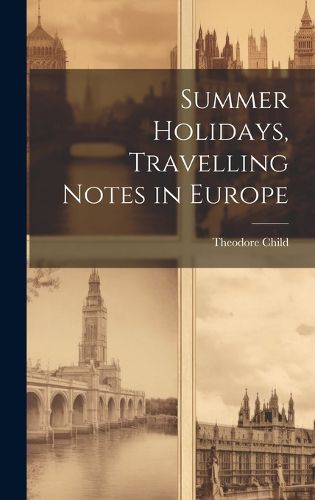 Cover image for Summer Holidays, Travelling Notes in Europe