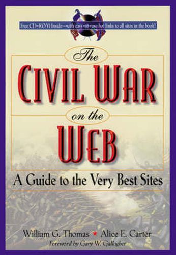 The Civil War on the Web: A Guide to the Very Best Sites--Completely Revised and Updated