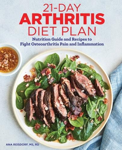 Cover image for 21-Day Arthritis Diet Plan: Nutrition Guide and Recipes to Fight Osteoarthritis Pain and Inflammation