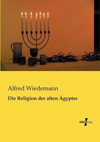 Cover image for Die Religion der alten AEgypter