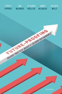 Cover image for Future-proofing: Making Practice-Based IT Design Sustainable