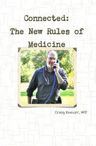 Cover image for Connected: The New Rules of Medicine