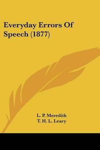 Cover image for Everyday Errors of Speech (1877)