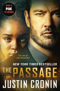 Cover image for The Passage (TV Tie-in Edition): A Novel (Book One of The Passage Trilogy)