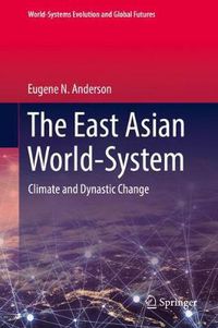 Cover image for The East Asian World-System: Climate and Dynastic Change